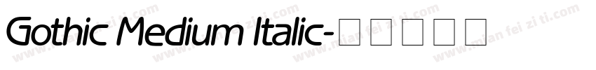 Gothic Medium Italic字体转换